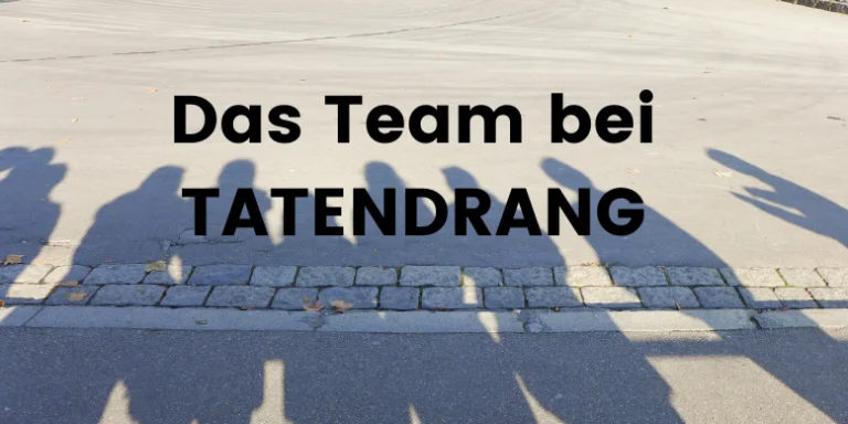 Die Mitglieder des Tatendrang Teams